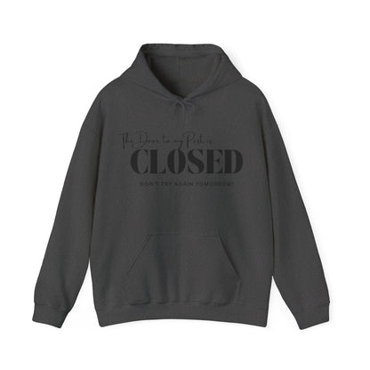 My Past is Closed Hooded Sweatshirt