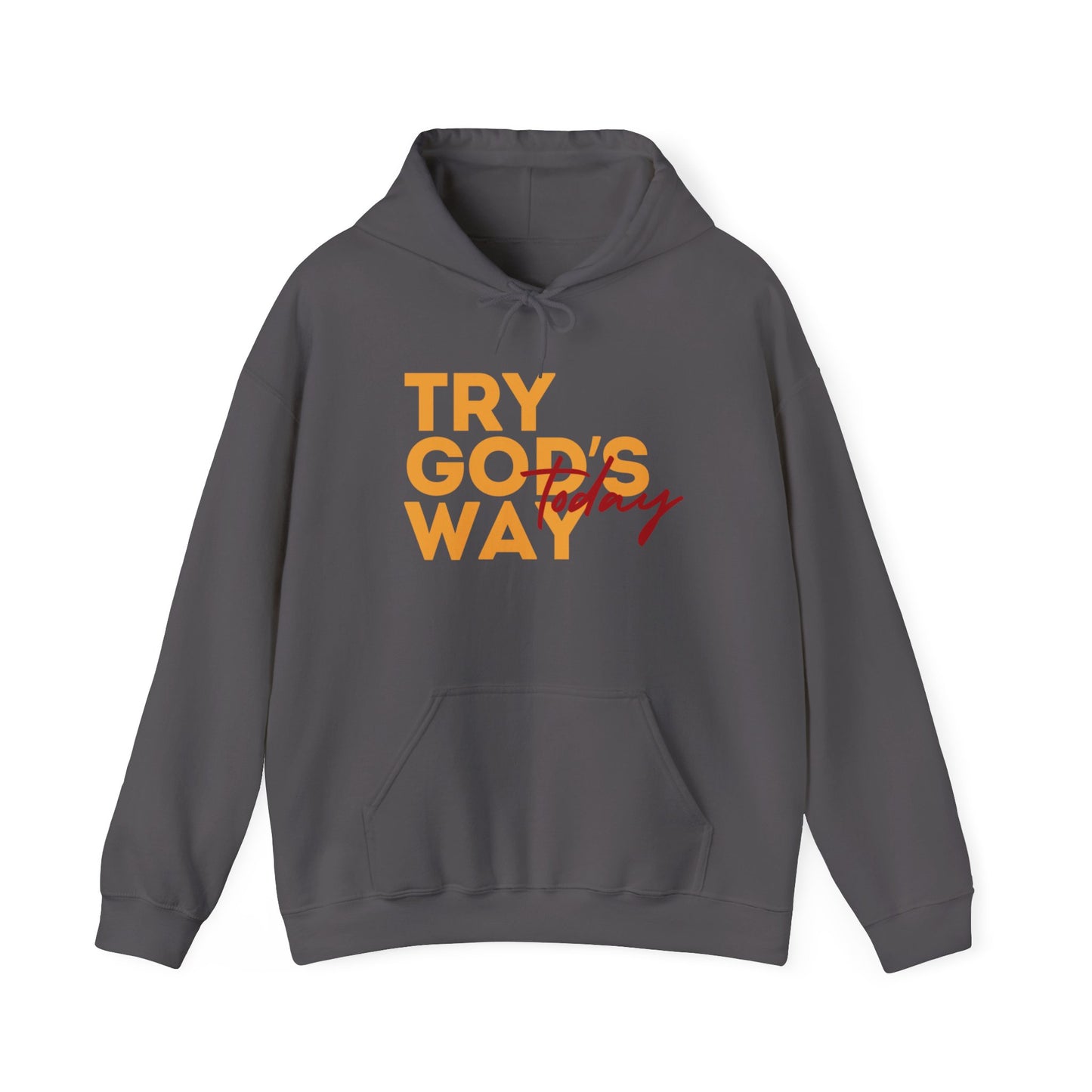 Try God's Way Unisex Hooded Sweatshirt