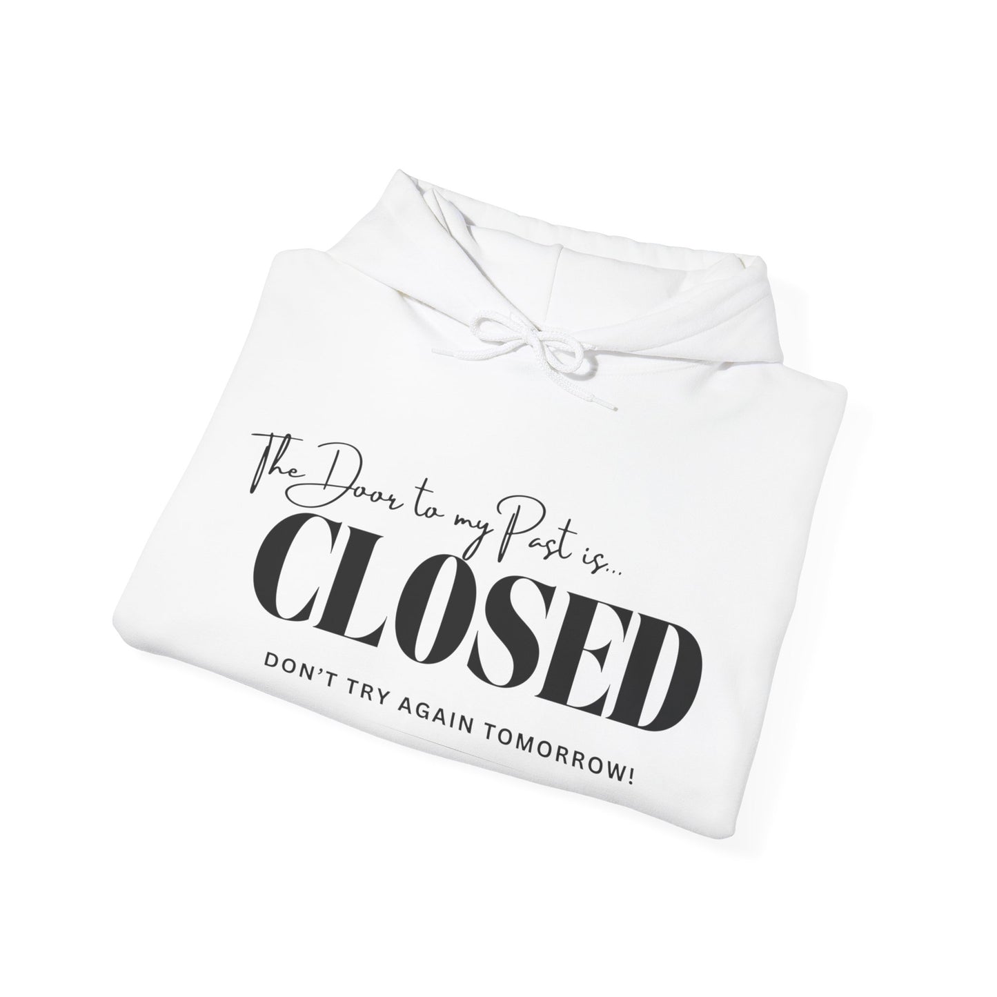 My Past is Closed Hooded Sweatshirt