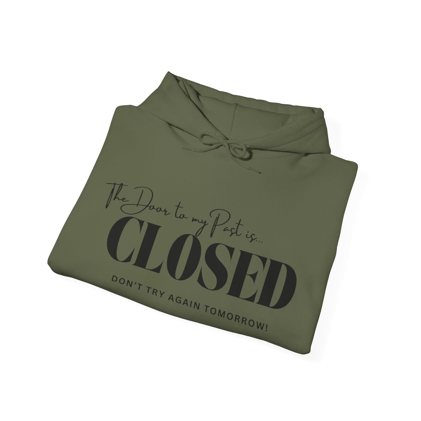 My Past is Closed Hooded Sweatshirt