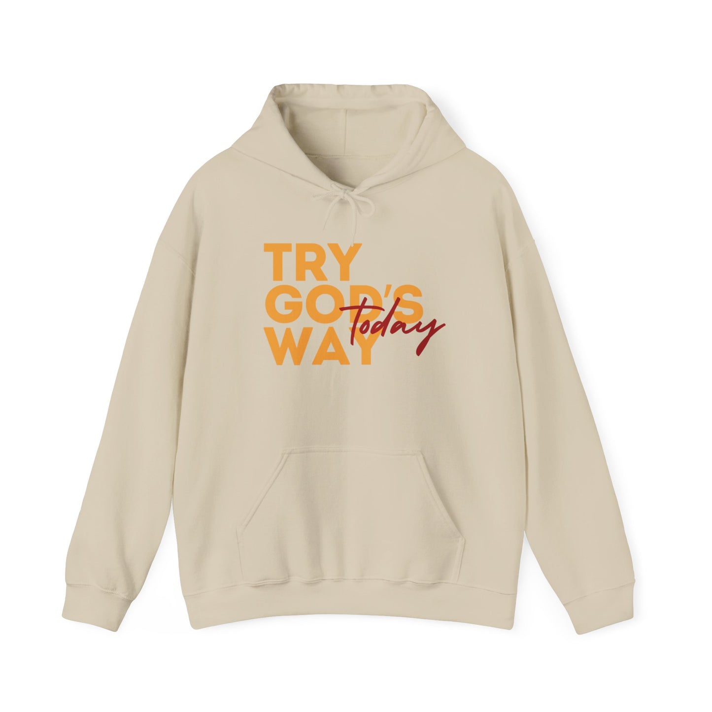 Try God's Way Unisex Hooded Sweatshirt