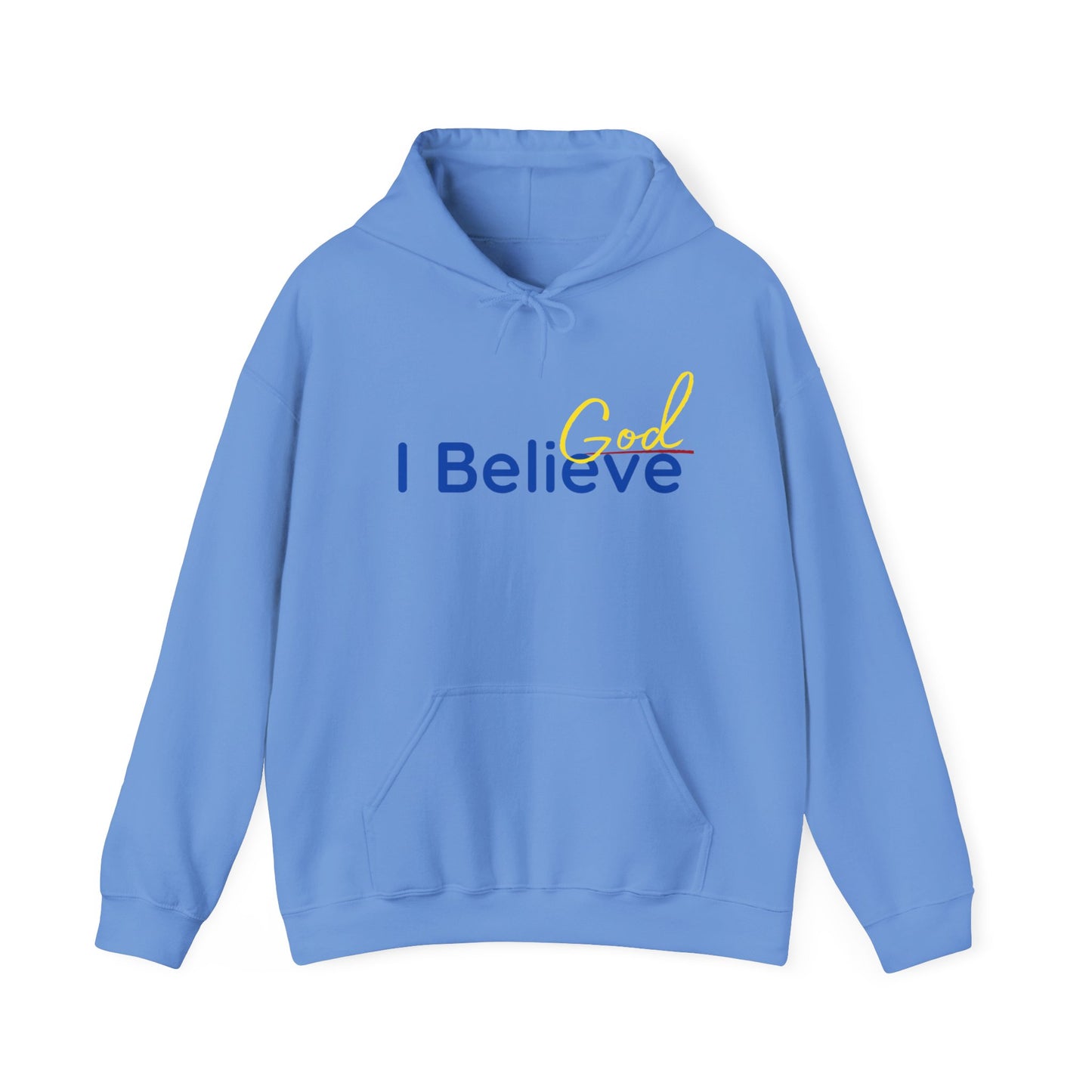 I Believe God Unisex Hooded Sweatshirt